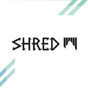 Shred